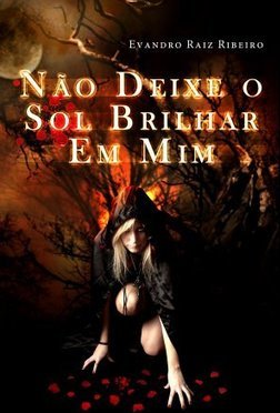 NAO DEIXE O SOL BRILHAR EM MIM