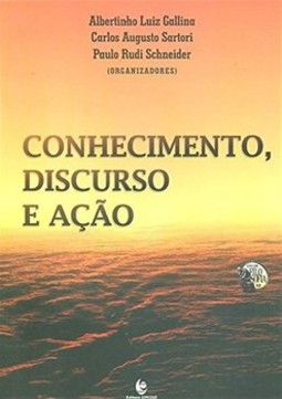 Conhecimento, discurso e ação