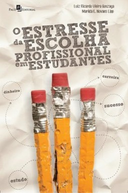 O estresse da escolha profissional em estudantes