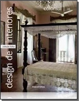 COLEÇÃO FOLHA DESIGN DE INTERIORES - COLONIAL - VOLUME 16