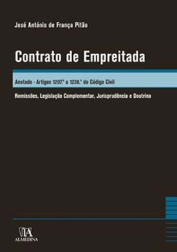 Contrato de empreitada: anotado - Artigos 1207º a 1230º do código civil