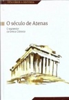 O século de Atenas (Descobrir história)