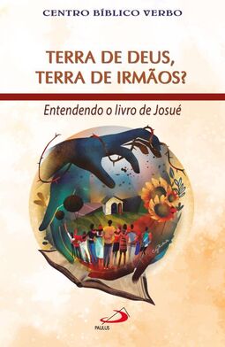 Terra de Deus, terra de irmãos?