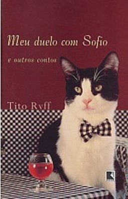 Meu Duelo com Sofioe Outros Contos