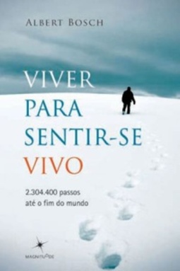 Viver para sentir-se vivo