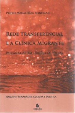 Rede transferencial e a clínica migrante: psicanálise em urgência social