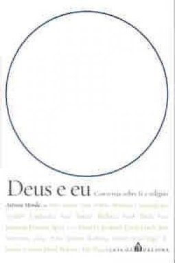 Deus e Eu: Conversas Sobre Fé e Religião