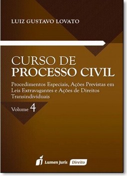 Curso de Processo Civil: Procedimentos Especiais, Ações Previstas em Leis - Vol.4