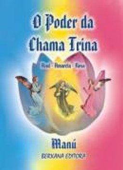 O Poder da Chama Trina: Azul, Amarela, Rosa