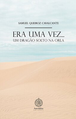 Era uma vez... Um dragão solto na orla