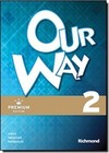 Our Way 2 - Premiun Edition : Livro Do Aluno + Reader Mystery On Elm Street + Cd