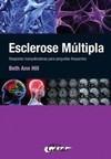 Esclerose múltipla: respostas tranquilizadoras para perguntas frequentes