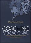 Coaching vocacional: Uma nova estratégia para ajudar os jovens em suas escolhas profissionais