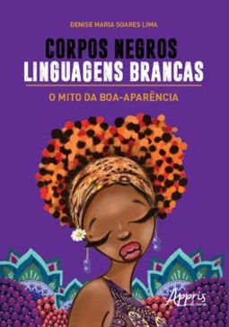 Corpos negros, linguagens brancas: o mito da boa-aparência