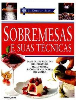 Le Cordon Bleu: Sobremesas e Suas Técnicas