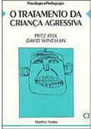 O Tratamento da Criança Agressiva