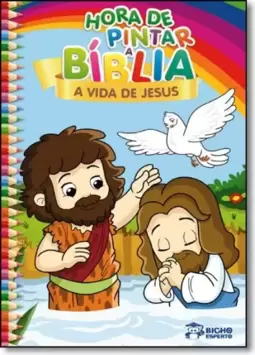 Hora De Pintar Biblia! A Vida De Jesus
