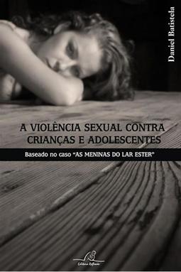 A Violência Sexual Contra Crianças e Adolescentes