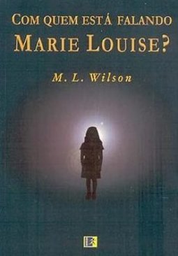 Com Quem Está Falando Marie Louise?