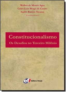 Constitucionalismo : Os Desafios No Terceiro Milenio