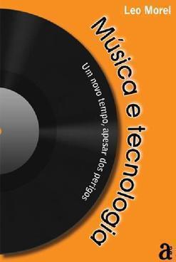 MUSICA E TECNOLOGIA: UM NOVO TEMPO, APES...OS PERIGOS