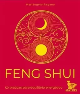 Feng Shui: 50 Práticas para Equilíbrio Energético