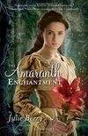 The Amaranth Enchantment - Hardcover