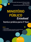 Ministério Público Estadual: teoria e prática para 2ª fase