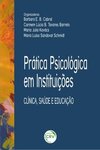 Prática psicológica em instituições: clinica, saúde e educação