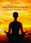 Meditação e gnose: como desenvolver tranquilidade e sabedoria