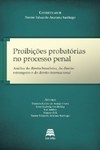 PROIBIÇÕES PROBATÓRIAS NO PROCESSO PENAL