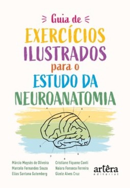 Guia de exercícios ilustrados para o estudo da neuroanatomia