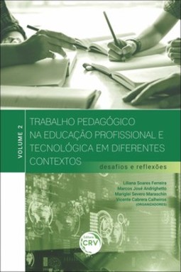 Trabalho pedagógico na educação profissional e tecnológica em diferentes contextos: desafios e reflexões