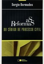 As Reforma do Código de Processo Civil
