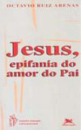 Jesus, Epifania do Amor do Pai