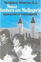 Nossa Senhora em Medjugorje: Aparições e Mensagens