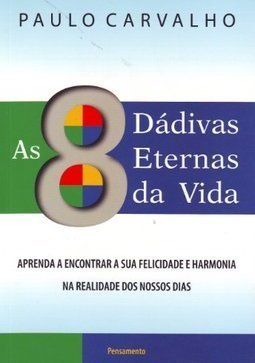 As 8 Dádivas Eternas da Vida
