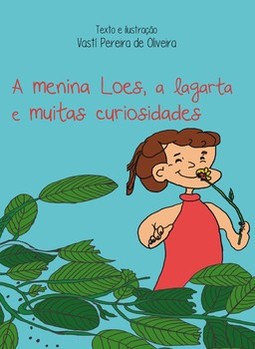 A menina Loes, a lagarta e muitas curiosidades