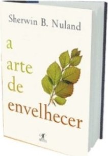 A Arte de Envelhecer
