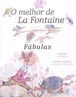  O Melhor De La Fontaine: Fabulas - Jean De La Fontaine