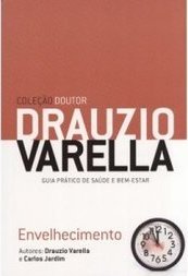 DRAUZIO VARELLA -envelhecimento