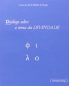 Diálogo sobre o tema da divindade