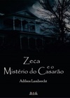Zeca e o Mistério do Casarão #1