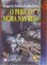 O Perigo Mora nas Ruas