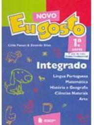 Novo Eu Gosto: Integrado: 1ª Série - Ens. Fundam.