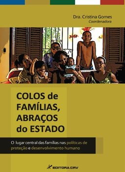 Colos de famílias, abraços do estado: o lugar central das famílias nas políticas de proteção e desenvolvimento humano