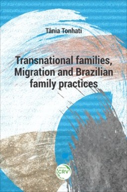 Transnational families, migration and Brazilian family practices