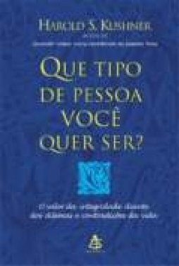 Que Tipo de Pessoa Você Quer Ser?