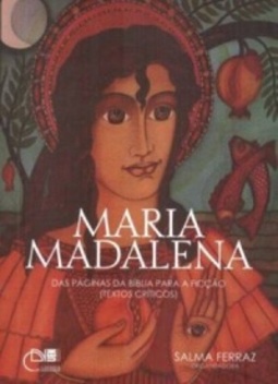 Maria Madalena das Páginas da Bíblia para a Ficção