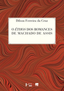 O éthos dos romances de Machado de Assis